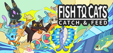 Fish to Cats: Catch & Feed cover