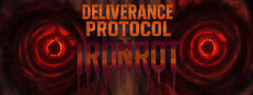 Deliverance Protocol: Ironrot
