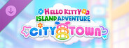 DLC: Hello Kitty Island Adventure - City Town