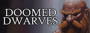 Doomed Dwarves