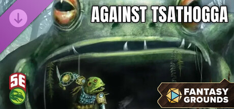 Fantasy Grounds - Against Tsathogga