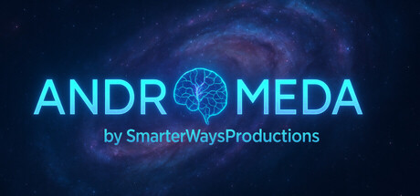 SmarterWaysProductions: Andromeda