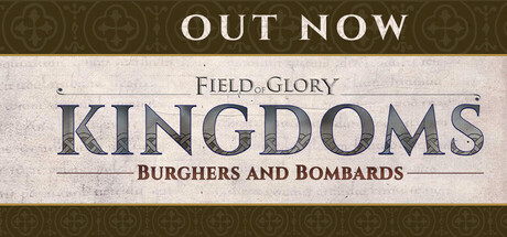 Field of Glory: Kingdoms - Burghers and Bombards