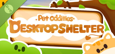 PetOddities:DesktopShelter Demo