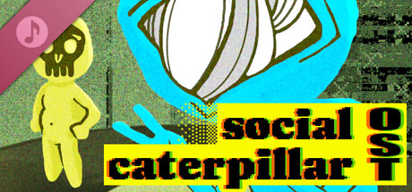 Social Caterpillar Soundtrack