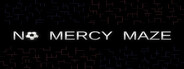 No Mercy Maze