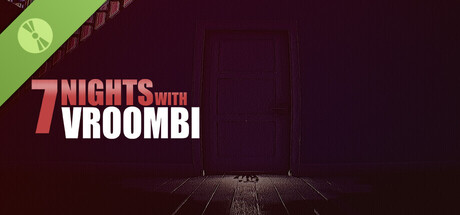 7 Nights with Vroombi Demo