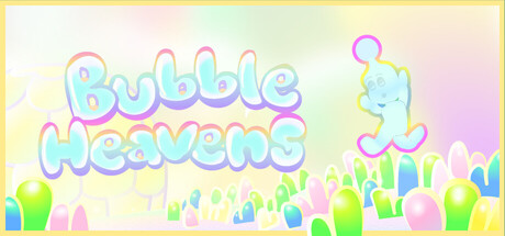 BUBBLE HEAVENS