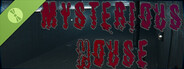 Mysterious House Demo