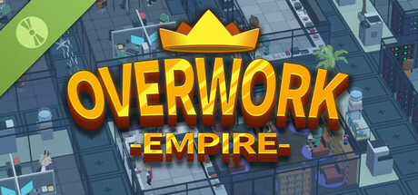 Overwork Empire Demo
