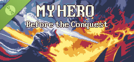 MY HERO : Before the Conquest Demo