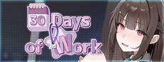 30 Days of Work