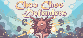 Choo Choo Defenders