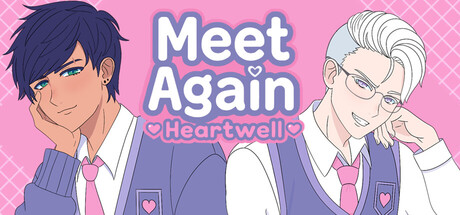 Meet Again: Heartwell