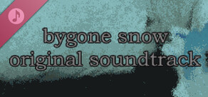 bygone snow original soundtrack