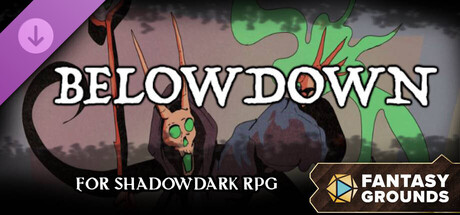 Fantasy Grounds - Belowdown for Shadowdark RPG Header Image