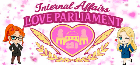 Internal Affairs: Love Parliament!