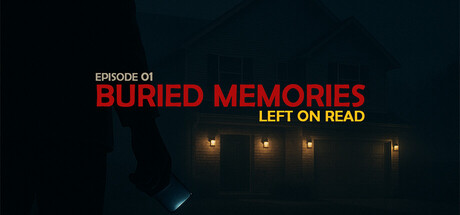 [Buried Memories] Left On Read  — Steam game cover