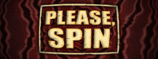 Please, Spin
