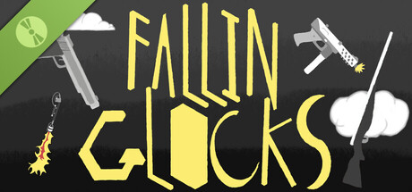 Fallin' Glocks Demo