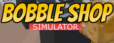 Bobble Shop Simulator