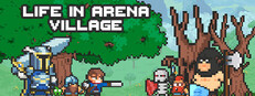 Life in Arena: Village