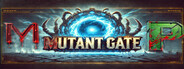 Mutant Gate