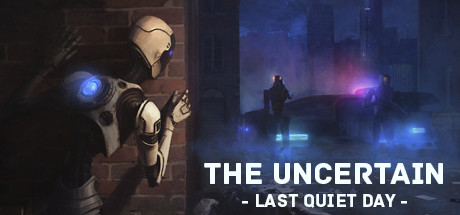 Steam header art for The Uncertain: Last Quiet Day