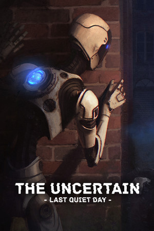 Cover art of The Uncertain: Last Quiet Day