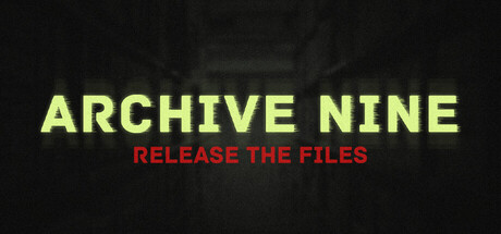 ARCHIVE NINE: Release the Files