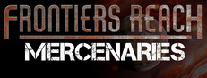 Frontiers Reach : Mercenaries