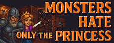 Monsters Hate Only the Princess