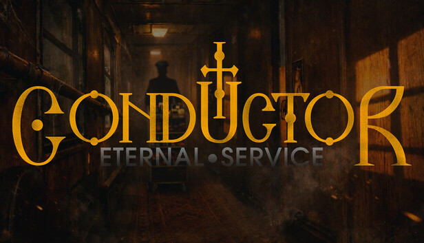 Conductor: Eternal Service