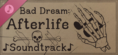 Bad Dream: Afterlife Soundtrack banner image