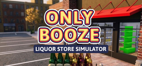 Only Booze: Liquor Store Simulator header art