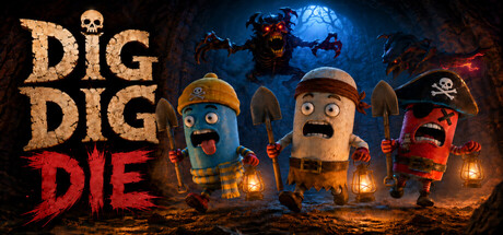 Dig, Dig, Die