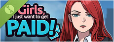 Girls, I just want to get paid! Demo