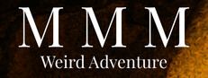 MMM Weird Adventure