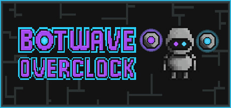 Botwave: Overclock