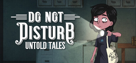 Do Not Disturb: Untold Tales