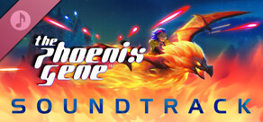 The Phoenix Gene Soundtrack