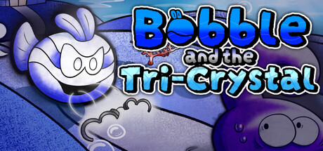 Bobble and the Tri-Crystal