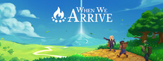 When We Arrive