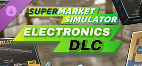 Supermarket Simulator - Electronics DLC