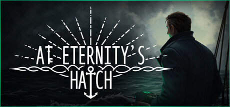 At Eternity's Hatch