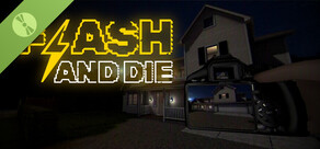 FLASH AND DIE Demo