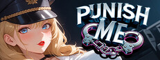 PUNISH ME