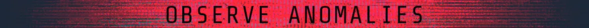 Observe Anomalies
