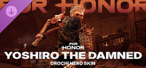 Yoshiro the Damned - Orochi Hero Skin - FOR HONOR
