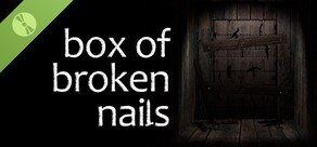 Box of Broken Nails Demo